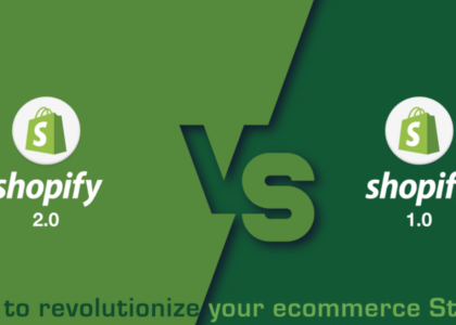 The Benefits of Shopify 2.0 Over Shopify 1.0